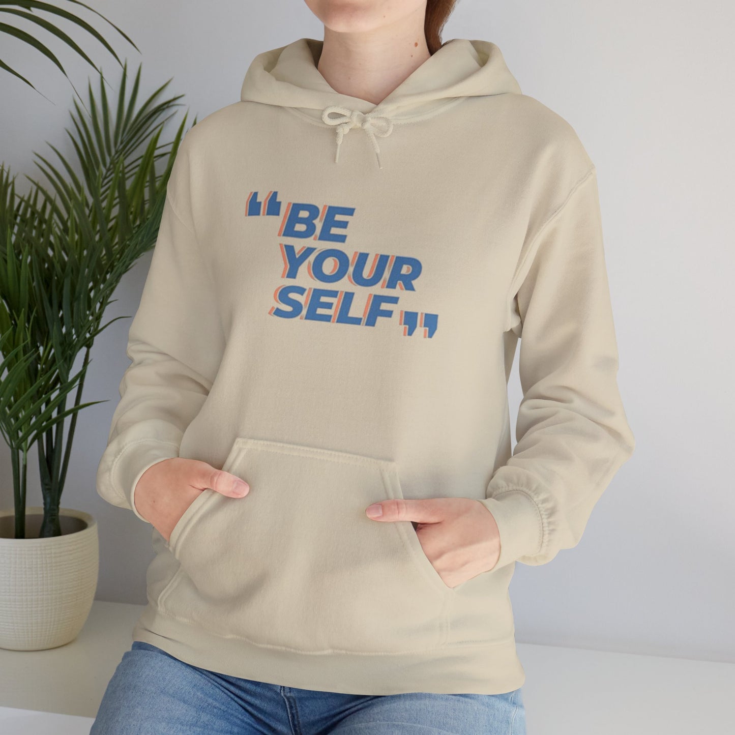 Be Your Self, Motivational Hoodie