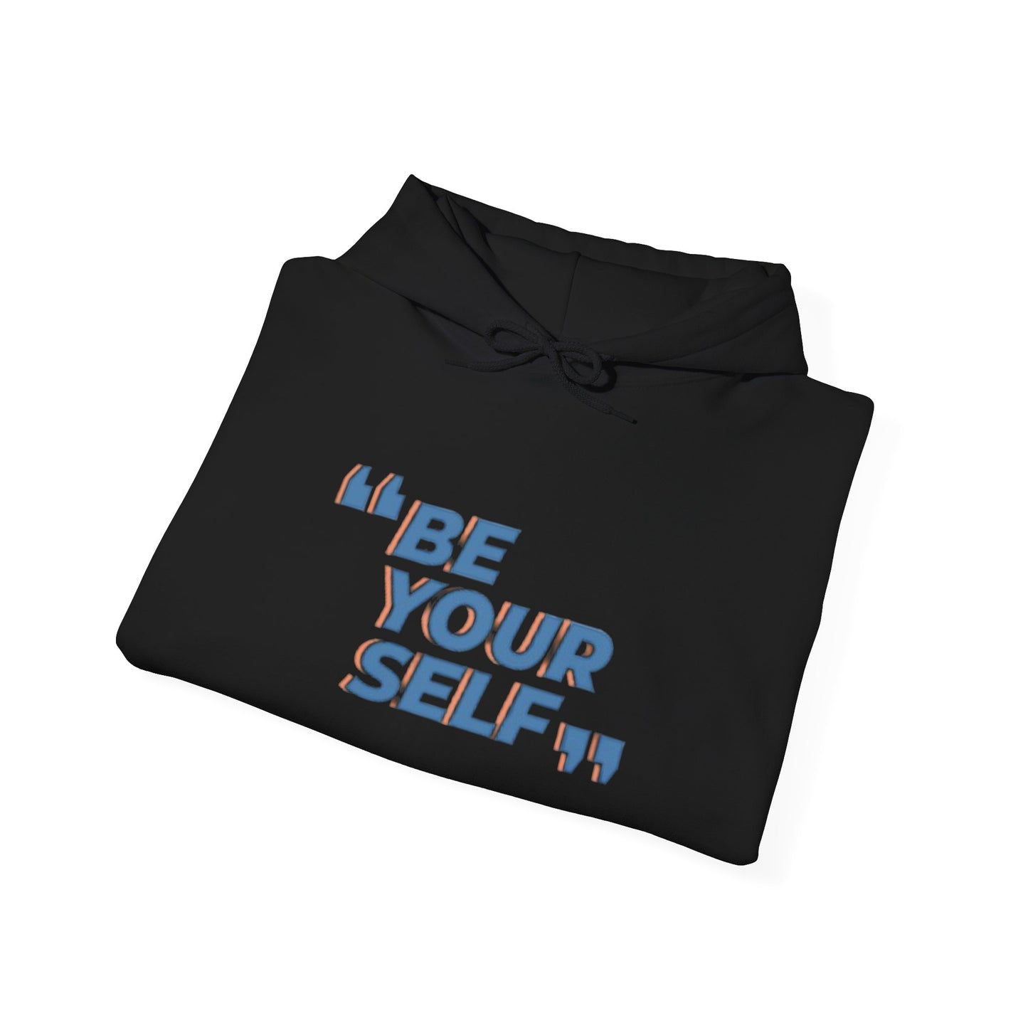 Be Your Self, Motivational Hoodie